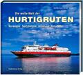 Die weite Welt der Hurtigruten | Helfried Weyer (u. a.) | Buch | 144 S. | 2010