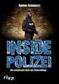 Inside Polizei | Stefan Schubert | Die unbekannte Seite des Polizeialltags