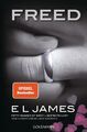 Freed - Fifty Shades of Grey. Befreite Lust von Christian selbst erzählt E  ...