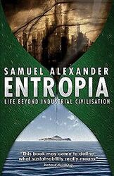 Entropia: Life Beyond Industrial Civilisation von Alexan... | Buch | Zustand gutGeld sparen & nachhaltig shoppen!