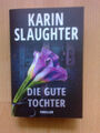 Karin Slaughter - Die gute Tochter - 2018