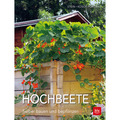 Hochbeete: Selber bauen und bepflanzen (BLV Hochbeet & Gewächshaus) 