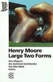 Henry Moore<br /> Large Two Forms: Eine Allegorie des mo... | Buch | Zustand gut