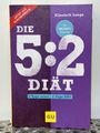 Die 5:2-Diät 5 Tage essen - 2 Tage Diät Elisabeth Lange Taschenbuch 176 S. 2014
