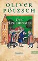 Der Lehrmeister: Die Geschichte des Johann Georg Faustus... | Buch | Zustand gut