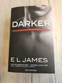 Darker - Fifty Shades of Grey. Gefährliche Liebe von Christian selbst erzählt...