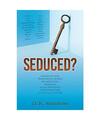 Seduced?: Shameless Spin, Weaponized Words, Polarization, Tribalism, and the Imp