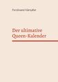 Der ultimative Queen-Kalender | Ferdinand Kämpfer | Taschenbuch | Paperback
