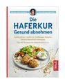 Die Haferkur. Gesund abnehmen von Anne Iburg