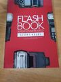 The Flash Book. von Kelby wie neu