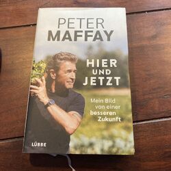 Peter Maffay - Hier und Jetzt: Mein Bild von einer besseren Zukunft