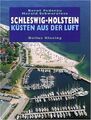 Schleswig-Holstein Jahreszeiten. Bilder eines Jahres zwischen den Meeren