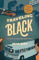 Traveling Black - A Story of Race and Resistance von Bay... | Buch | Zustand gut
