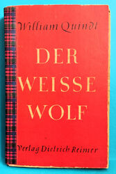 Der weisse Wolf. Die Geschichte vom ersten Hund - Quindt, William