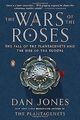The Wars of the Roses: The Fall of the Plantagenets and ... | Buch | Zustand gut