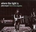 Where the Light Is: John Mayer Live in Los Angeles von May... | CD | Zustand gut