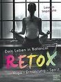 RETOX - Dein Leben in Balance!: Yoga * Ernährung * ... | Buch | Zustand sehr gut