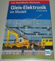 Claus Dahl: Gleis Elektronik im Modell Modelleisenbahn Werkstatt Buch Neu!