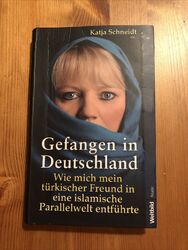 Gefangen in Deutschland : wie mich mein türkischer ... | Buch | Zustand sehr gut