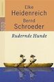 Rudernde Hunde: Geschichten von Heidenreich, Elke, Schro... | Buch | Zustand gut