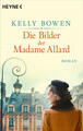 Die Bilder der Madame Allard | Kelly Bowen | 2024 | deutsch