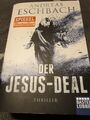 Der Jesus-Deal: Thriller von Eschbach, Andreas | Buch | 