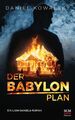 Der Babylon-Plan: (Lion Daniels, 1, Band 1): Jugendroman von Kowalsky, Daniel