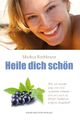 Heile dich schön | Markus Rothkranz | Deutsch | Taschenbuch | 218 S. | 2012