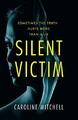 Silent Victim by Mitchell, Caroline 1542046629 FREE Shipping