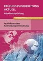 Prüfungsvorbereitung aktuell - Fachinformatiker Anwendungsentwicklung