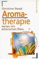 Aroma- Therapie. Heilen mit ätherischen Ölen. von... | Buch | Zustand akzeptabel