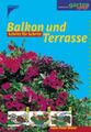 Balkon und Terrasse