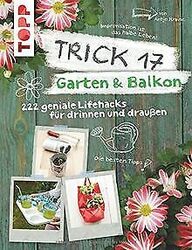 Trick 17 - Garten & Balkon: 222 geniale Lifehacks f... | Buch | Zustand sehr gut*** So macht sparen Spaß! Bis zu -70% ggü. Neupreis ***