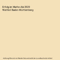 Erfolg im Mathe-Abi 2020 Wahlteil Baden-Württemberg, Helmut Gruber, Robert Neum