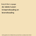 Body & Mind Language: de relatie tussen lichaamshouding en levenshouding, Jos Do