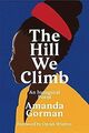 The Hill We Climb: An Inaugural Poem von Gorman, Amanda | Buch | Zustand gut