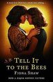 Tell It to the Bees von Shaw, Fiona | Buch | Zustand sehr gut