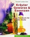 Kräuter, Gewürze und Essenzen: Das Handbuch für die... | Buch | Zustand sehr gut