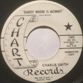 Charlie Smith (13) - Daddy Where Is Mommy / halb Indianer, halb Bulldogge, 7 Zoll (Vinyl)