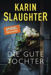 Karin Slaughter   -    Die gute Tochter    -  TB