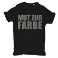T-Shirt Mut zur Farbe M bis 8XL Spruch Metal Spass Funshirt Flex Original 
