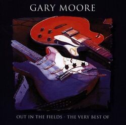 Gary Moore - Out In The Fields (The Very Best Of)
