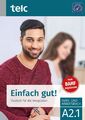 Einfach gut! Deutsch für die Integration A2.1 Kurs- und Arbeitsbuch | Buch