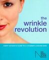 Die Faltenrevolution: Jeder Leitfaden für eine jünger aussehende Haut, Nick Lowe