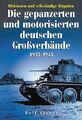 Die gepanzerten und motorisierten deutschen Großverbände 1935-1945 - Rolf Stoves