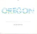 OREGON - Ecotopia (1987) CD