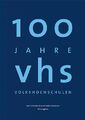 100 Jahre Volkshochschulen