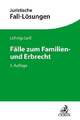 Fälle zum Familien- und Erbrecht Löhnig, Martin Leiß, Martin  Buch