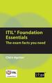 ITIL Foundation Essentials | Claire Agutter | The Exam Facts You Need | Buch