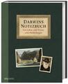 Darwins Notizbuch. Sein Leben, seine Reisen, seine Entdeckungen. Die Biografie e